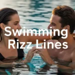 Swimming Rizz Lines